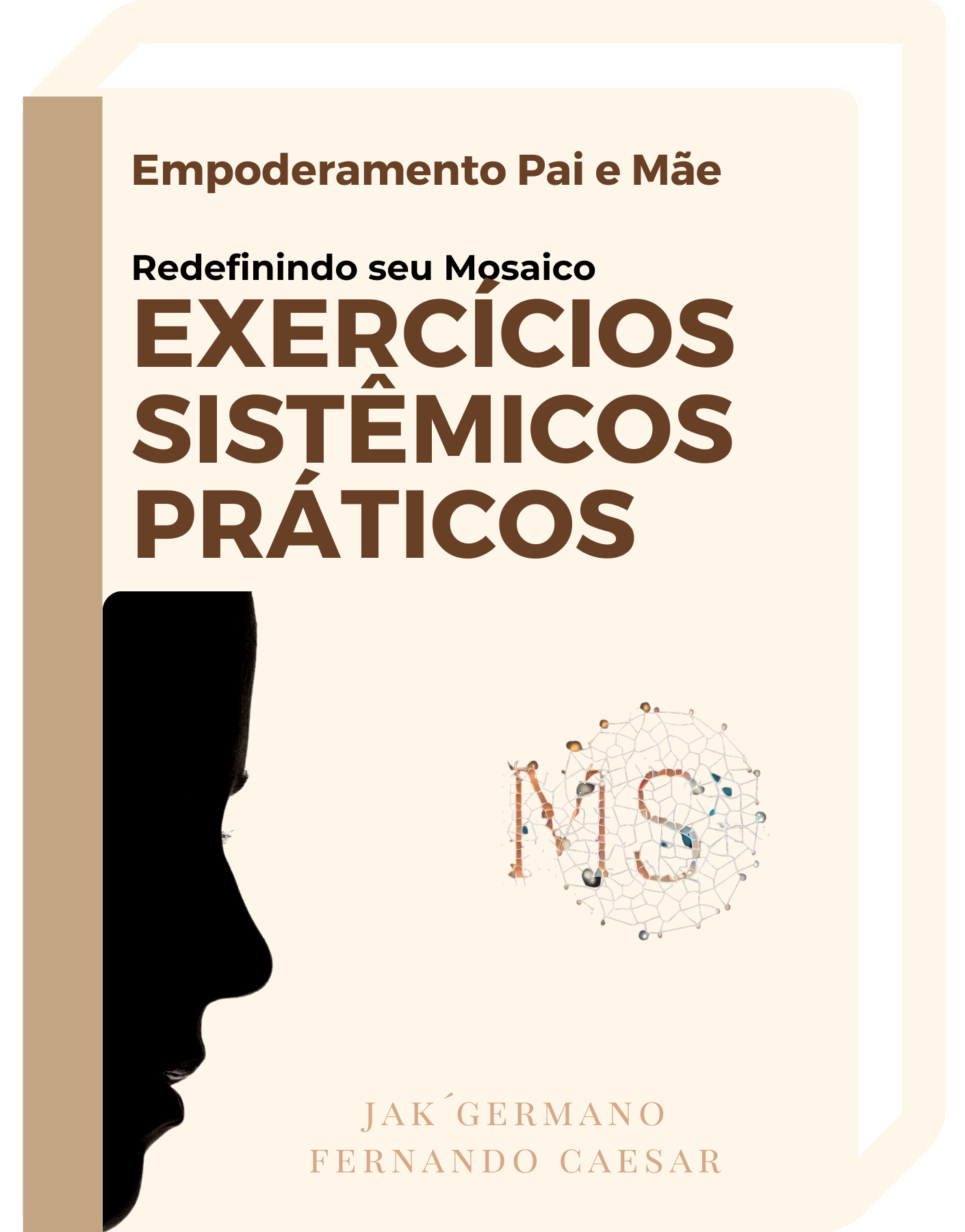 Exercícios Sistêmicos Práticos Tomar Pai e Mãe - Fernando Caesar